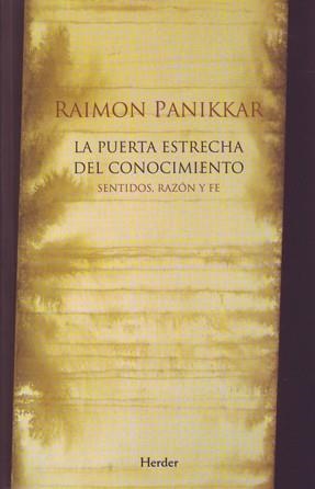 PUERTA ESTRECHA DEL CONOCIMIENTO,LA | 9788425425530 | PANIKKAR, RAIMON