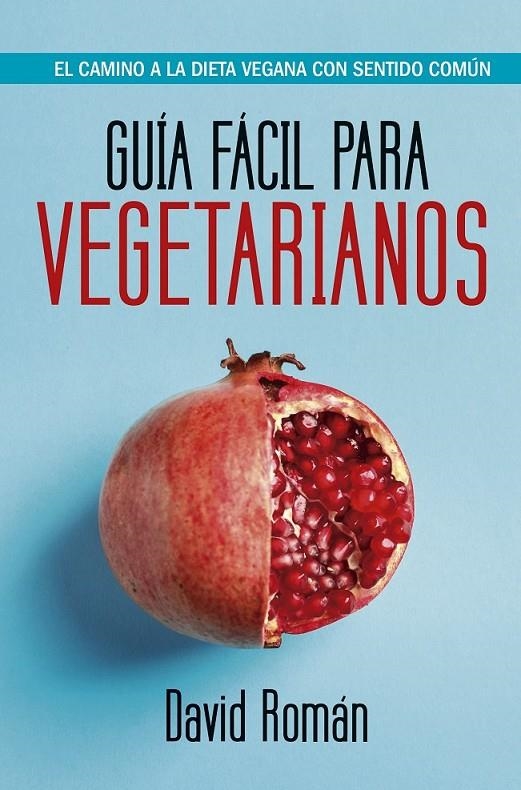 GUÍA FÁCIL PARA VEGETARIANOS | 9788417057992 | ROMÁN MOLTÓ, DAVID