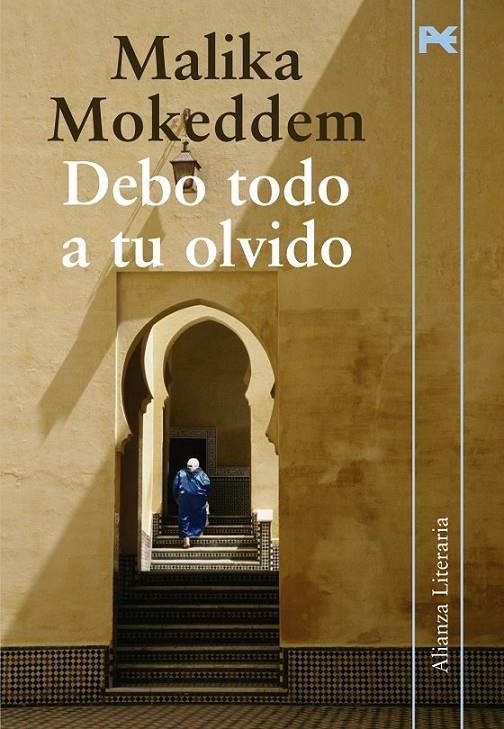 DEBO TODO A TU OLVIDO | 9788420651620 | MOKEDDEM, MALIKA