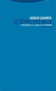 TIEMPO QUE RESTA : COMENTARIO A LA CARTA A LOS ROMANOS,EL | 9788481648348 | AGAMBEN, GIORGIO