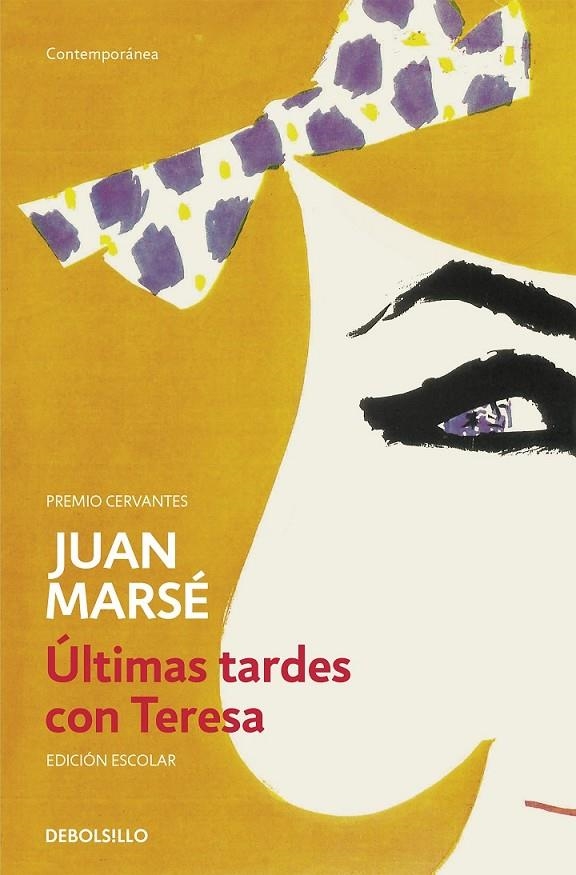 ÚLTIMAS TARDES CON TERESA (EDICIÓN ESCOLAR) | 9788490628102 | MARSÉ, JUAN