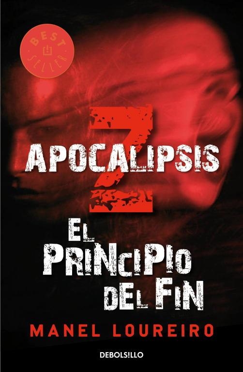 APOCALIPSIS Z. EL PRINCIPIO DEL FIN | 9788499081908 | LOUREIRO, MANEL