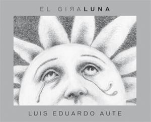 GIRALUNA ,EL + CD | 9788424640637 | AUTE, LUIS EDUARDO