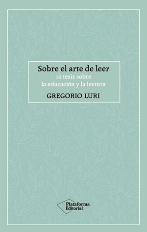SOBRE EL ARTE DE LEER | 9788417886424 | LURI, GREGORIO