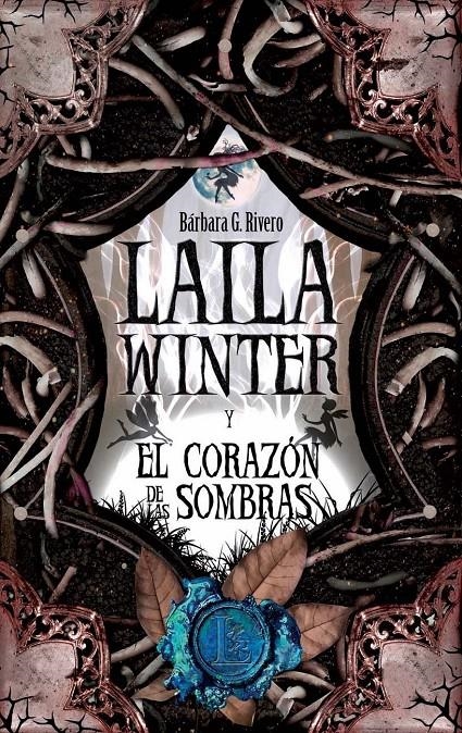 LAILA WINTER IV Y EL CORAZON DE LAS SOMBRAS | 9788496947870 | RIVERO,BARBARA G