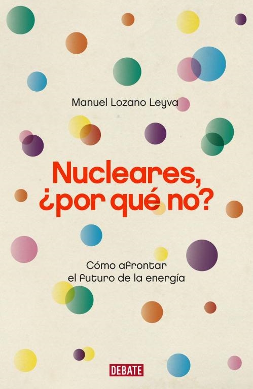 NUCLEARES ¿POR QUÉ NO? | 9788483068175 | LOZANO LEYVA MANUEL