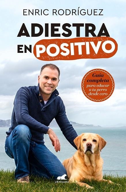 ADIESTRA EN POSITIVO | 9788417664305 | RODRÍGUEZ, ENRIC