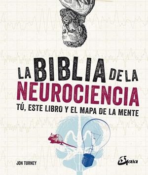 BIBLIA DE LA NEUROCIENCIA | 9788484457725 | TURNEY, JON