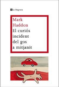 CURIOS INCIDENT DEL GOS A MITJANIT, EL | 9788482649672 | HADDON, MARK