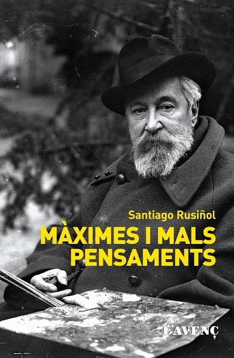 MAXIMES I MALS PENSAMENTS | 9788488839763 | RUSIÑOL, SANTIAGO (1861-1931)