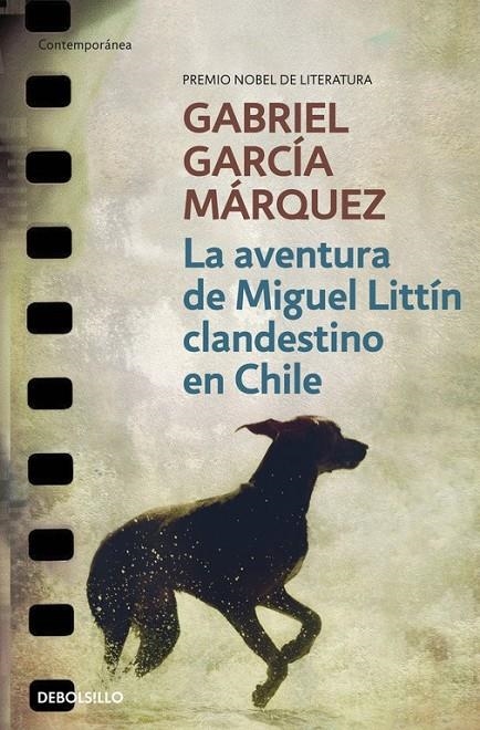 AVENTURA DE MIGUEL LITTIN CLANDESTINO EN CHILE | 9788497592406 | GARCIA MARQUEZ, GABRIEL