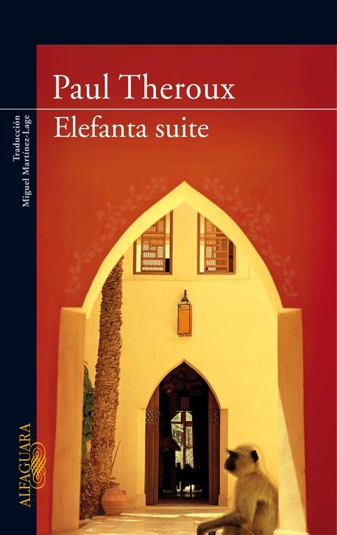 ELEFANTA SUITE | 9788420473536 | THEROUX, PAUL (1941- )