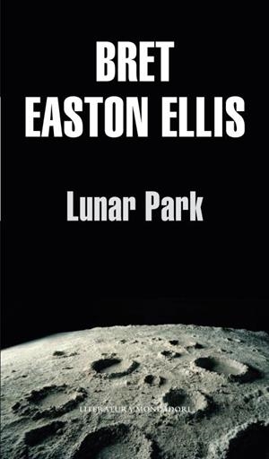 LUNAR PARK (CASTELLA) | 9788439701507 | ELLIS, BRET EASTON