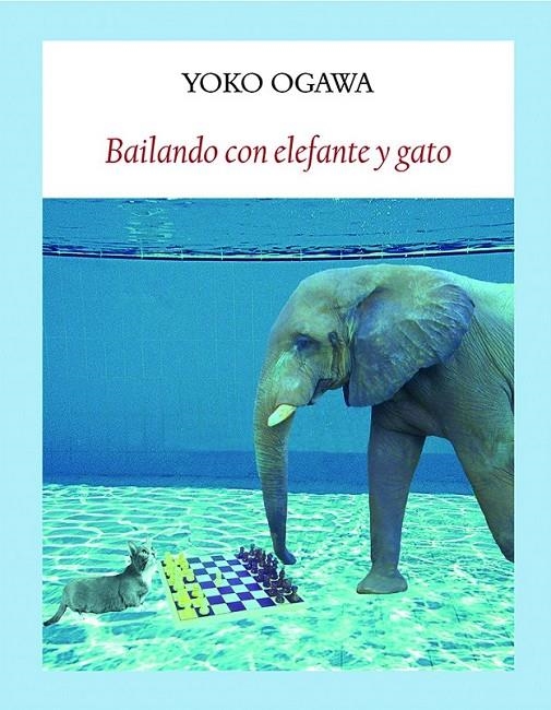 BAILANDO CON ELEFANTE Y GATO | 9788494444326 | OGAWA, YÕKO (1962- )