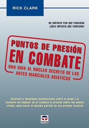 PUNTOS DE PRESIÓN EN COMBATE | 9788479023720 | CLARK, RICK
