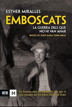 EMBOSCATS : LA GUERRA DELS QUE NO HI VAN ANAR | 9788415224921 | MIRALLES HENARES, ESTHER (1970- ) [VER TITULOS]