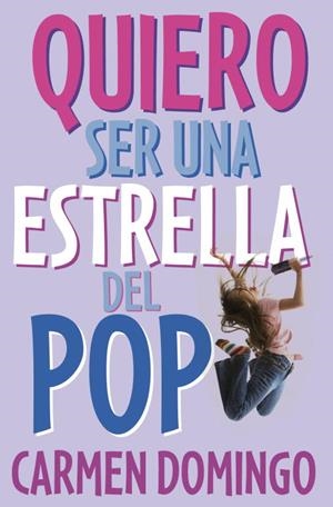 QUIERO SER UNA ESTRELLA DEL POP | 9788484414438 | DOMINGO CARMEN