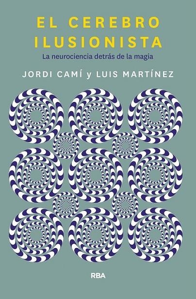 CEREBRO ILUSIONISTA | 9788491873723 | CAMI MORELL, JORDI/MARTÍNEZ LUIS M.