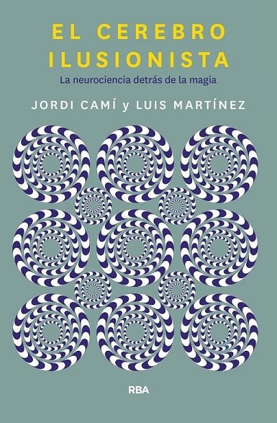 CEREBRO ILUSIONISTA | 9788491873723 | CAMI MORELL, JORDI/MARTÍNEZ LUIS M.