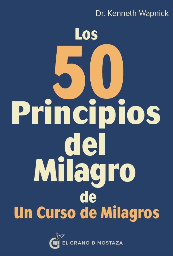 50 PRINCIPIOS DEL MILAGRO DE UN CURSO DE MILAGROS | 9788494679896 | WAPNICK, KENNETH