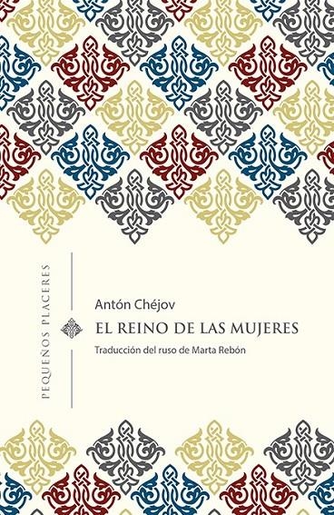 REINO DE LAS MUJERES | 9788494898730 | CHEJOV, ANTON PAVLOVICH (1860-1904)