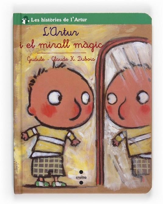 ARTUR I EL MIRALL MAGIC, L' | 9788466123174 | DUBOIS, GUDULE-CLAUDE K.