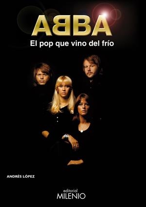 ABBA. EL POP QUE VINO DEL FRÍO | 9788497434867 | LOPEZ, ANDRES