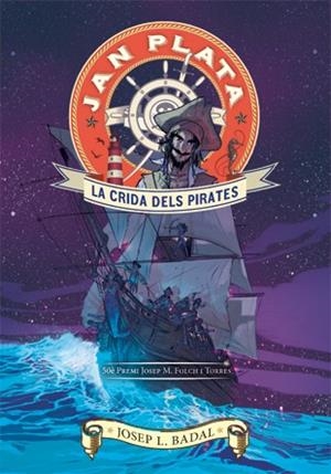 JAN PLATA. LA CRIDA DELS PIRATES | 9788424647490 | BADAL J.L