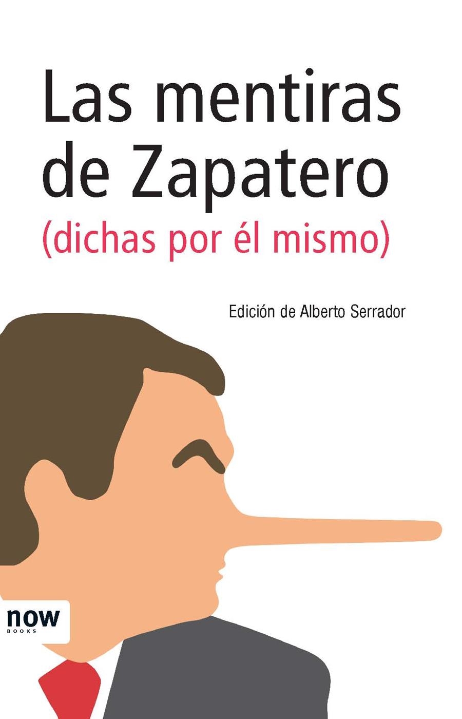 MENTIRAS DE ZAPATERO | 9788493768287 | SERRADOR, ALBERTO