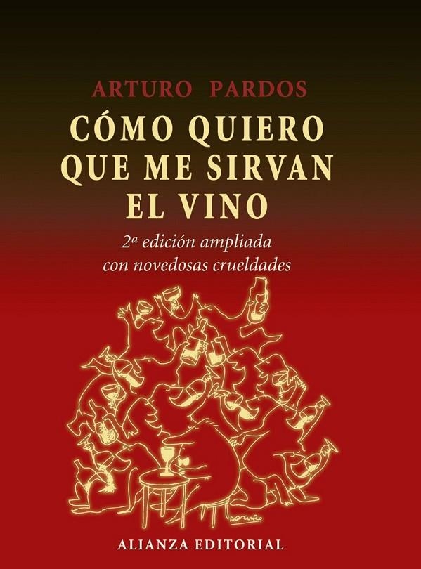 CÓMO QUIERO QUE ME SIRVAN EL VINO | 9788420664675 | PARDOS, ARTURO