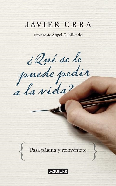 QUE SE LE PUEDE PEDIR A LA VIDA | 9788403097407 | URRA JAVIER