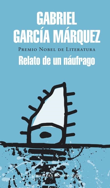 RELATO DE UN NÁUFRAGO | 9788439728399 | GARCÍA MÁRQUEZ, GABRIEL (1928-2014)