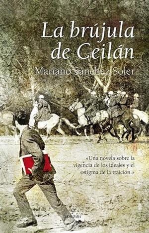 BRUJULA DE CEILAN : UNA NOVELA SOBRE LA VIGENCIA DE LOS I | 9788496710641 | SANCHEZ SOLER, MARIANO (1954- )
