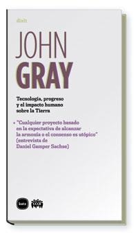TECNOLOGÍA, PROGRESO Y EL IMPACTO HUMANO SOBRE LA TIERRA | 9788496859388 | GRAY, JOHN (1948- )