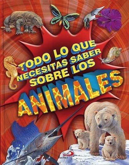 TODO LO QUE NECESITAS SABER SOBRE LOS ANIMALES | 9788428538077 | VARIOS AUTORES