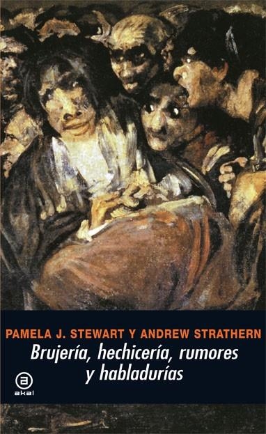 BRUJERIA, HECHICERIA , RUMORES Y HABLADURIAS | 9788446023142 | STEWART, PAMELA / STRATHERN, ANDREW