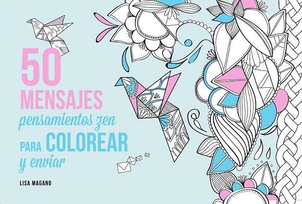 50 MESAJES Y PENSAMIENTOS PARA COLOREAR | 9788441435629 | MAGANO, LISA