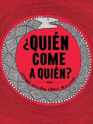 ¿QUIÉN COME A QUIÉN? | 9788492412716 | MIZIELINSKA, ANDREA / MIZIELINSKI, DANIEL