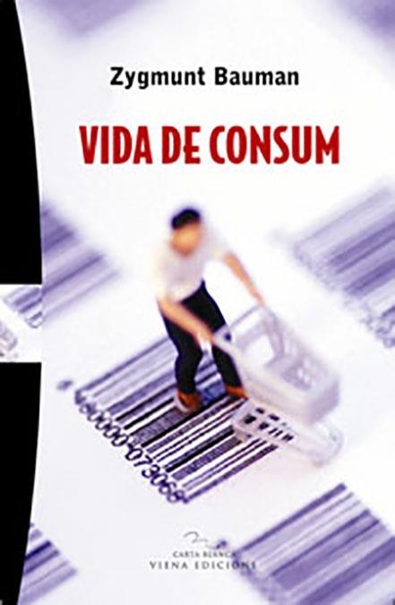 VIDA DE CONSUM | 9788483305126 | BAUMAN, ZYGMUNT