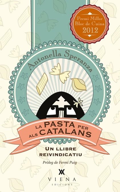 PASTA PER ALS CATALANS : UN LLIBRE REINVINDICATIU | 9788483307281 | SPERANZA, ANTONELLA [VER TITULOS]