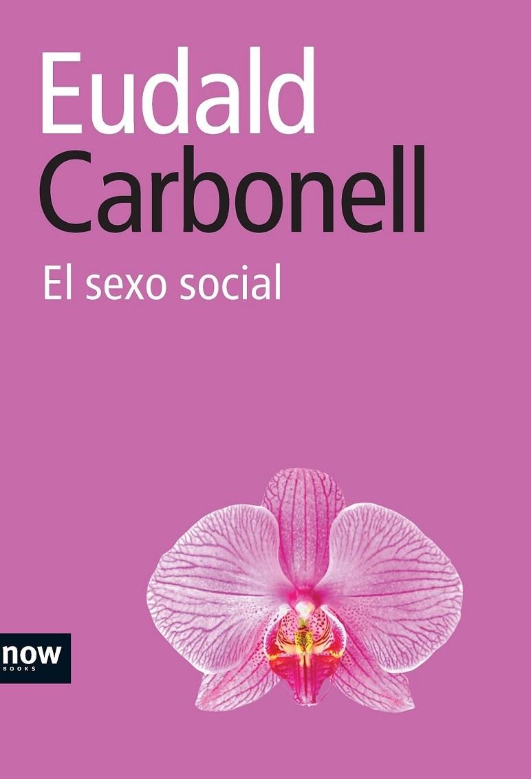 SEXO SOCIAL | 9788493722517 | CARBONELL, EUDALD
