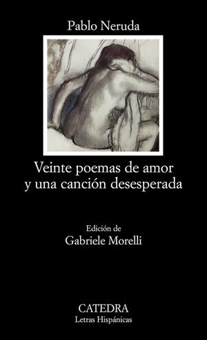 20 POEMAS DE AMOR Y UNA CANCIÓN DESESPARADA | 9788437624662 | NERUDA, PABLO
