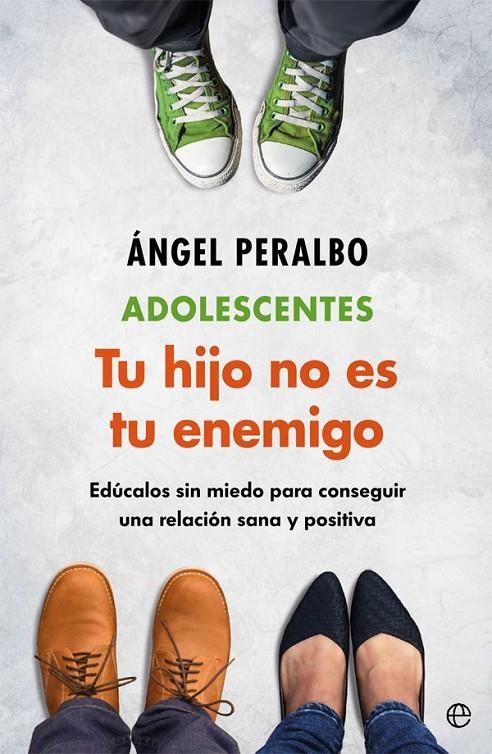 ADOLESCENTES. TUS HIJO NO ES TU ENEMIGO | 9788491646877 | PERALBO FERNÁNDEZ, ÁNGEL