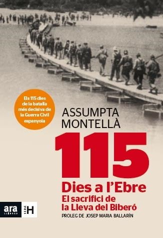 115 DIES A L'EBRE : EL SACRIFICI DE LA LLEVA DEL BIBERÓ | 9788415642183 | MONTELLÀ, ASSUMPTA (1959- )