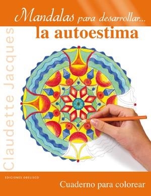 MANDALAS PARA DESARROLLAR-- LA AUTOESTIMA | 9788497778459 | JACQUES, CLAUDETTE [VER TITULOS]