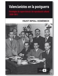 VALENCIANISTES EN LA POSTGUERRA | 9788492542314 | RIPOLL DOMÈNECH, FAUST