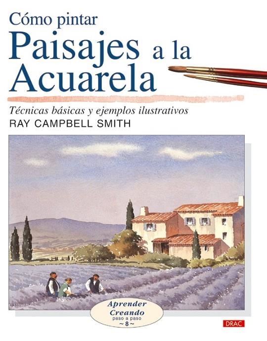 COMO PINTAR PAISAJES A LA ACUARELA | 9788496550254 | CAMPBELL SMITH, RAY