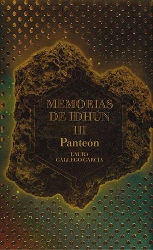 MEMORIAS DE IDHÚN III PANTEÓN | 9788467511482 | GALLEGO GARCIA LAURA