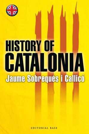 HISTORY OF CATALONIA -BASE- ANGLES | 9788485031863 | SOBREQUÉS I CALLICÓ, JAUME