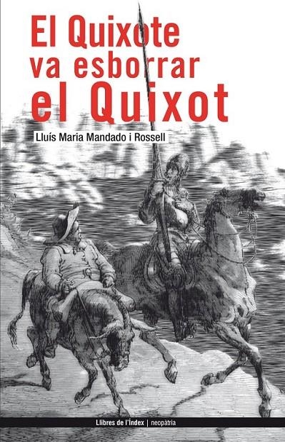 QUIXOTE VA ESBORRAR EL QUIXOT | 9788496563308 | MANDADO, LLUIS M.